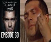 The Girl Named Feriha – The Way of EmirEpisode 69 Summary:&#60;br/&#62;Emir gets involved in a fight again but this time he is attacked by some gangsters from the Kadir clan who threaten him that they will seek and find him again. Zulal wants to know Emir better and she goes in the graveyard daily. When she meets him again, she cuts herself at her leg with a piece of broken glass so that Emir take her home because she pretends she can&#39;t walk properly. On the road they have a chat and Emir remembers about her.&#60;br/&#62;&#60;br/&#62;At the University, Zulal begins to unwillingly imitate Feriha, pretending she is rich. One day a classmate forgets her diamond ring at the bathroom and Zulal finds it then wears it until she sees its owner. When that girl notices her ring on Zulal&#39;s finger thinks that she stole it and both of them arrive at the police station brought there by Selim, Can&#39;s work partner. Emir is there, as usual, and Zulal asks him to help her and to testify that she is not a thief, but Emir doesn&#39;t want to do it.&#60;br/&#62;&#60;br/&#62;One night Yavuz goes to his club and watches on the cameras. He sees Unal losing almost everything he has, so Yavuz tells one of his men to make a special card for Unal. Emir is beaten by those from the Kadir clan as they promised. Can finds him uncounscious on a street. She takes him at home and helps him get under the shower, where he recovers. Then Emir falls down again and refuses Can&#39;s help. At the police station, she asks the recordings of the street cameras.&#60;br/&#62;&#60;br/&#62;Emir can&#39;t stop involving in dangereous situations. And one day he is accidentally shot in the belly by some arms traffickers.&#60;br/&#62;&#60;br/&#62;Actors: &#60;br/&#62;Vahide Gördüm&#60;br/&#62;Hazal Kaya&#60;br/&#62;Çağatay Ulusoy&#60;br/&#62;Metin Çekmez&#60;br/&#62;Melih Selçuk&#60;br/&#62;Ceyda Ateş&#60;br/&#62;Yusuf Akgün&#60;br/&#62;Deniz Uğur&#60;br/&#62;Ahu Sungur&#60;br/&#62;Barış Kılıç&#60;br/&#62;Ufuk Tan Altunkaya&#60;br/&#62;Pelin Ermiş&#60;br/&#62;Sedef Şahin&#60;br/&#62;Feyza Civelek