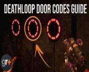 There are a lot of Deathloop codes, combinations, and locked doors to open in Blackreef. But while there&#39;s always a number written down somewhere to help you, there is a twist here - the Deathloop codes are randomly generated. So there&#39;s no master list of combinations you can quickly look up, and instead you&#39;re going to have to find the unique ones that are randomly generated in your game. To help you with that we&#39;ve outlined the location of all the locked doors, and where you can find their related codes.